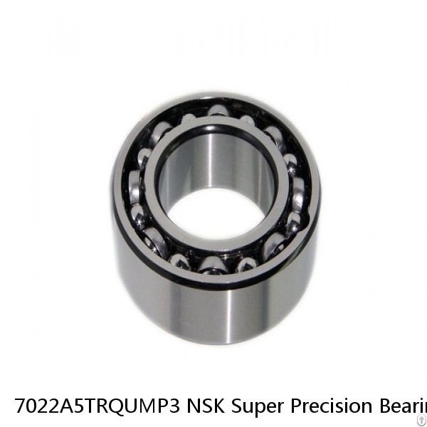 7022A5TRQUMP3 NSK Super Precision Bearings