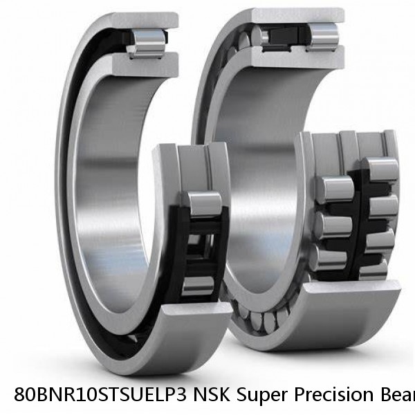 80BNR10STSUELP3 NSK Super Precision Bearings