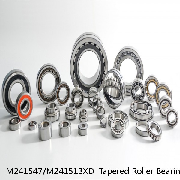 M241547/M241513XD  Tapered Roller Bearings