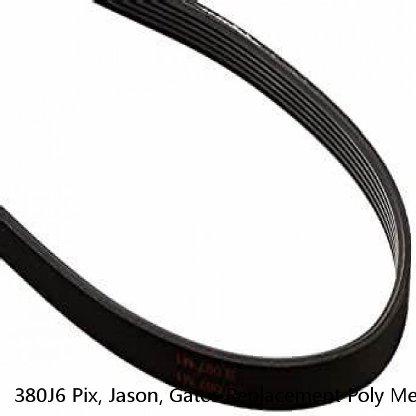 380J6 Pix, Jason, Gates Replacement Poly Metric Micro V Belt 380-J-6 380 J6